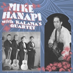 Mike Hanapi / with Kalama's Quartet