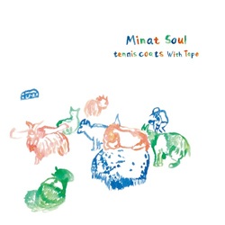 テニスコーツ (Tenniscoats) with Tape / Minat Soul (CD)