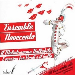 Ensemble Novecento / Il Melodramma Ballabile