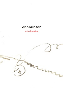 otto & orabu / encounter