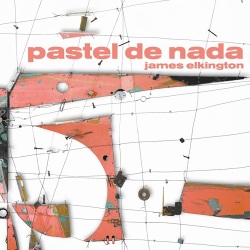 James Elkington / Pastel De Nada
