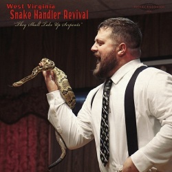 Pastor Chris Congregation / West Virginia Snake Handler Revival "The Shall Take Up Serpents"