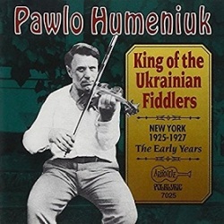 Pawlo Humeniuk / King of the Ukrainian Fiddlers