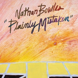 Nathan Bowles / Plainly Mistaken