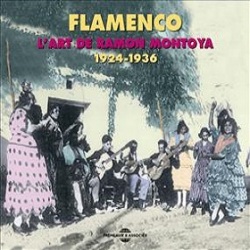 Ramon Montoya / Flamenco - L'art De Ramon Montoya 1924-1936