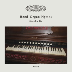 Sonoko Ito ( 伊藤園子) / Reed Organ Hymns