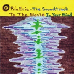 Rin Eric / The Soundtrack To The Movie In Your Mind