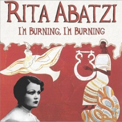 Rita Abatzi / I'm Burning, I'm Burning