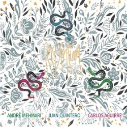 Andre Mehmari , Juan Quintero , Carlos Aguirre / Serpentina