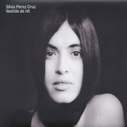 Silvia Perez Cruz / Vestida De Nit