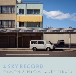 Damon & Naomi with Kurihara / A Sky Record