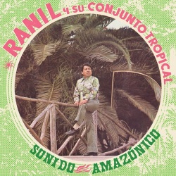 Ranil y su Conjunto Tropical / Sonido Amazonico