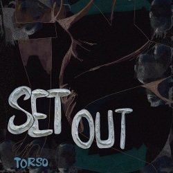 TORSO / Set Out