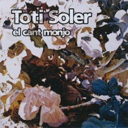 Toti Soler / El Cant Monjo