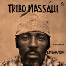 Tribo Massahi / Estrelando Embaixador