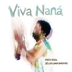 Fred Soul & Ze Luis Nascimento / Viva Nana