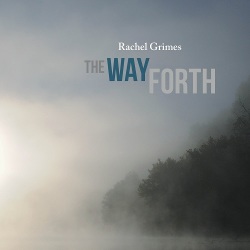 Rachel Grimes / The Way Forth