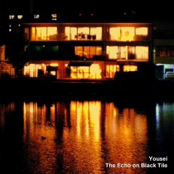 Yousei Suzuki / The Echo on Black Tile​(​2024 Remastering Version)