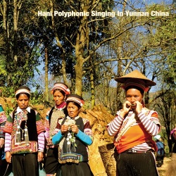 VA / Hani Polyphonic Singing in Yunnan China