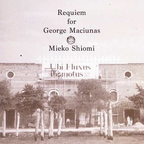 Mieko Shiomi (塩見允枝子) / Requiem For George Maciunas (CD + A4