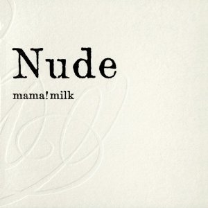 Mama! Milk / Nude