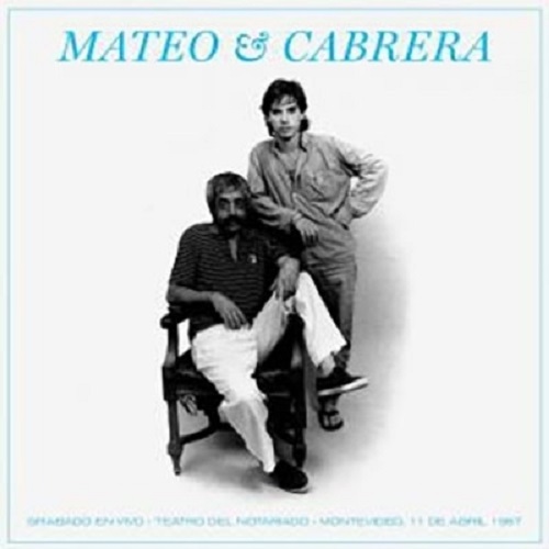 Eduardo Mateo & Fernando Cabrera / Mateo & Cabrera