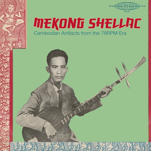 VA / Mekong Shellac: Cambodian Artifacts From The 78-Rpm Era (LP)