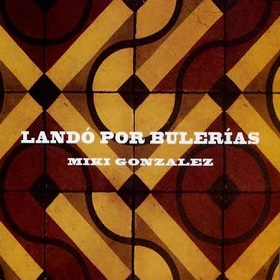 Miki Gonzalez / Lando Por Bulerias