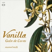 mama!milk / Vanilla + Gala de Caras