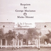 Mieko Shiomi (塩見允枝子) / Requiem For George Maciunas (CD + A4 Booklet)