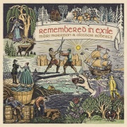 Mairi Morrison, Alasdair Roberts and Pete Johnston /  Remembered in Exile: Songs and Ballads from Nova Scotia