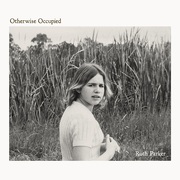 Ruth Parker / Otherwise Occupied (LP)