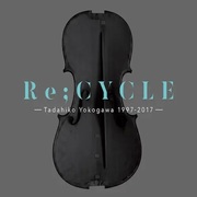 横川理彦 / Re;CYCLE -Tadahiko Yokogawa 1997 - 2017- (4CD)