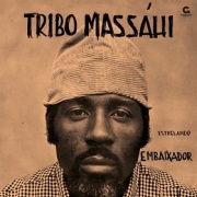Tribo Massahi / Estrelando Embaixador