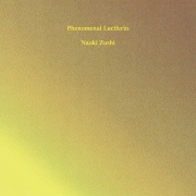 頭士奈生樹 (Naoki Zushi) / 現象化する発光素 (Phenomenal Luciferin)