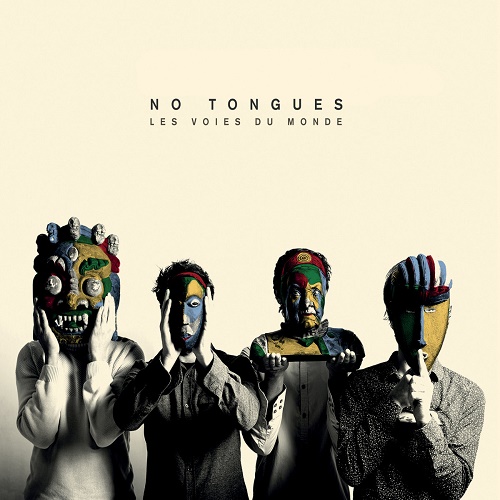 No Tongues / Les voies du Monde