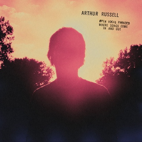 Arthur Russell / Open Vocal Phrases, Where Songs Come in And Out