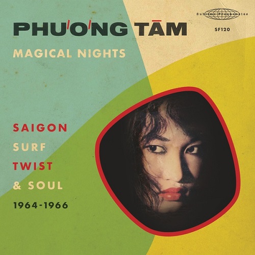 Phuong Tam / Magical Nights: Saigon Surf, Twist & Soul (1964-1966)