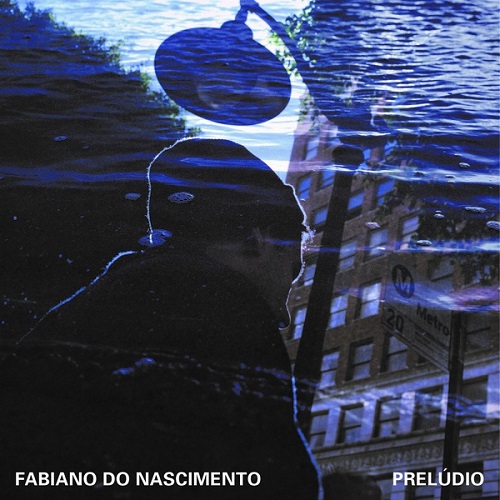 Fabiano Do Nascimento / Preludio