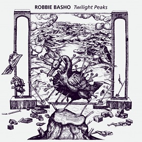 Robbie Basho / Twilight Peaks