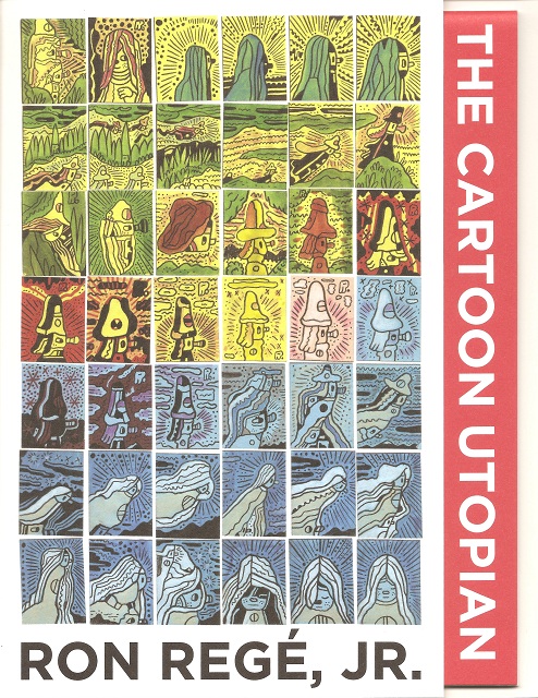 Ron Rege Jr / The Cartoon Utopian