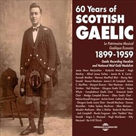 VA / 60 Years of Scottish Gaelic 1899 - 1959