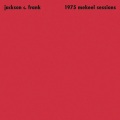 Jackson C. Frank / 1975 Mekeel Sessions