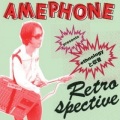 Amephone / RETROSPECTIVE