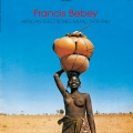 Francis Bebey / African Electronic Music 1975-1982