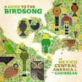VA / A Guide to the Birdsong of Mexico, Central America & the Caribbean