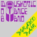 Mauskovic Dance Band / Bukaroo Bank