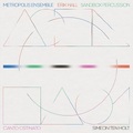 Metropolis Ensemble, Erik Hall, Sandbox Percussion / Canto Ostinato (LP)