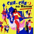 VA / CHA CHA AU HAREM - Orientica France 1960​ - 1964