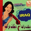 VA / Choubi Choubi! Folk and Pop Sounds from Iraq vol.1